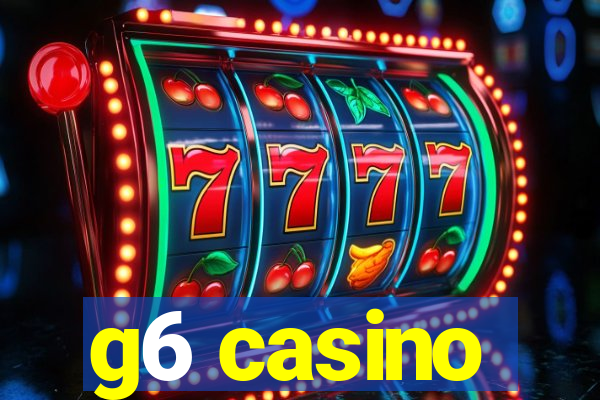 g6 casino